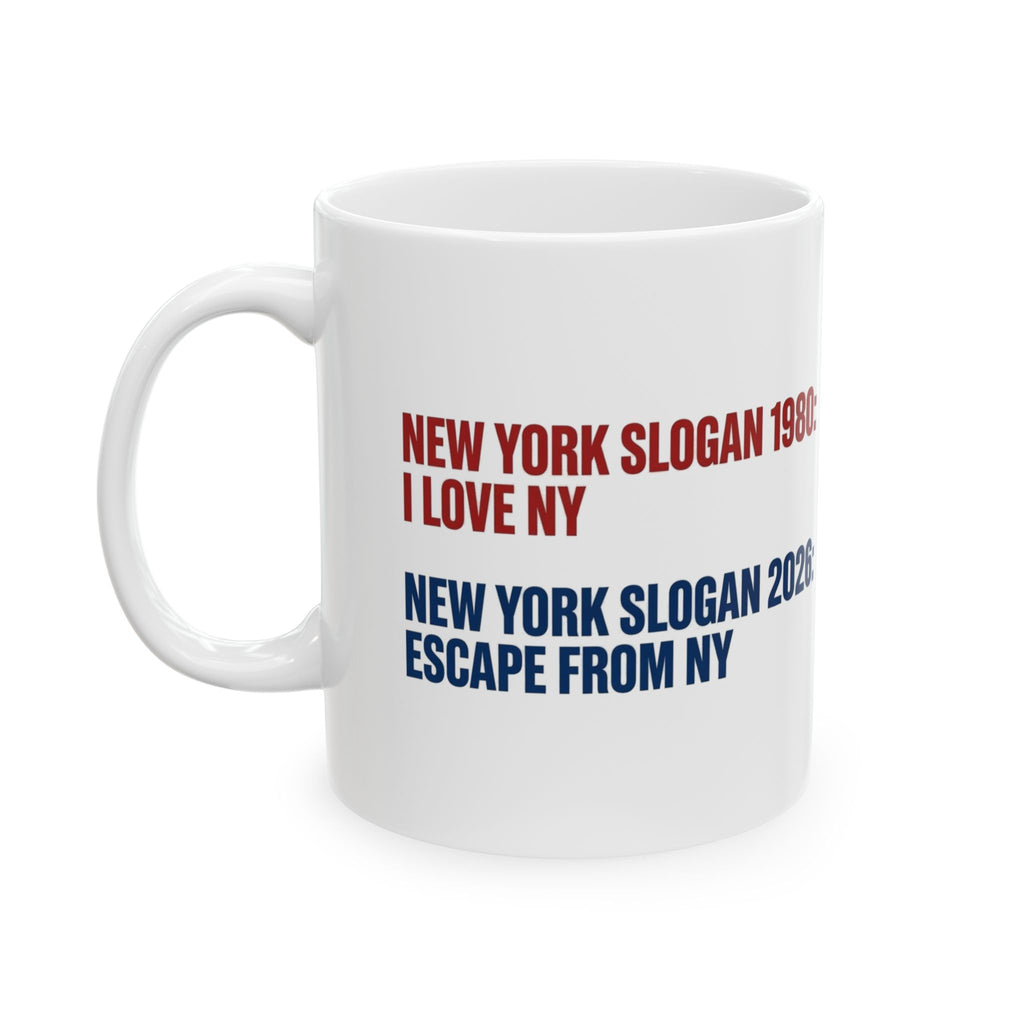 New York Slogan Mug — "New York 1980: I Love NY / New York 2026: Escape From NY" Ceramic Coffee Cup (11oz, 15oz)