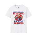 Political T‑Shirt — "Who You Gonna Call... Not Gov Tim Walz" Fraud Busters...