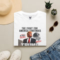 Political T‑Shirt — “The Fight for America Continues” Trump Design