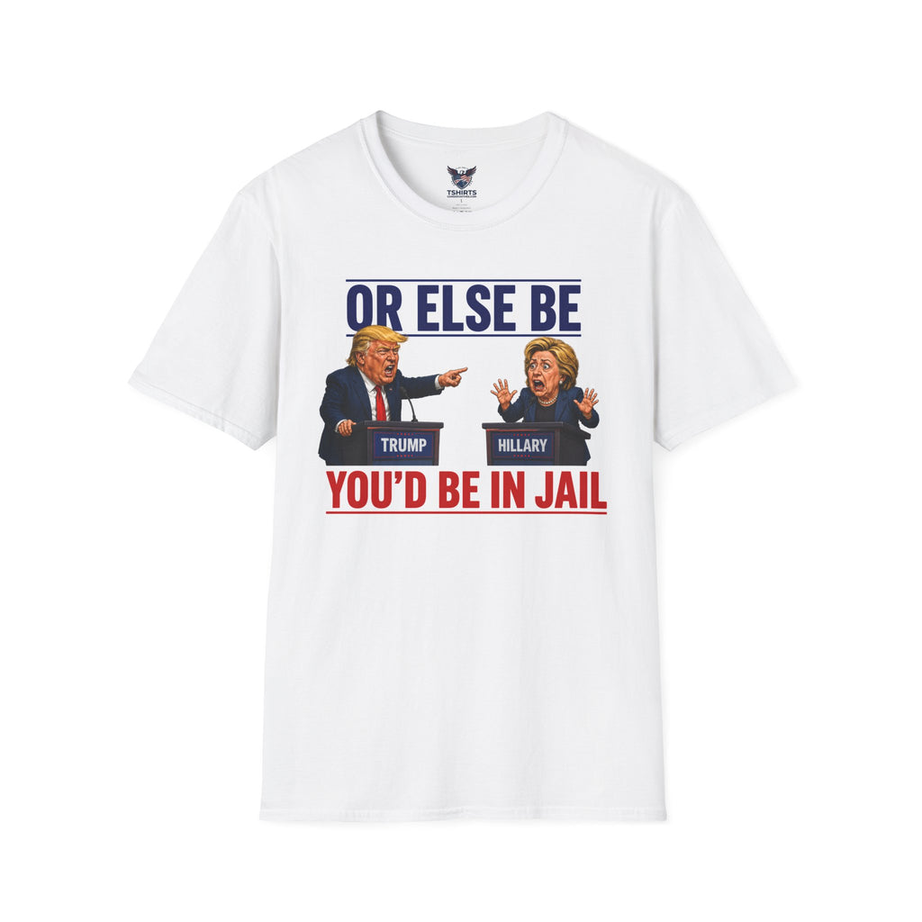 Trump vs Hillary Debate "YOU'D BE IN JAIL" Graphic tshirt