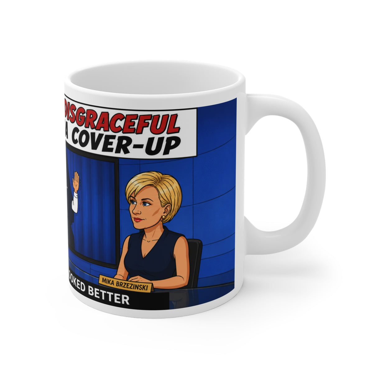 MSDNC MORNING JOE JOKE MUG Political Cartoon Coffee Mug — "Biden: The Disgraceful Media Cover-Up" 11oz