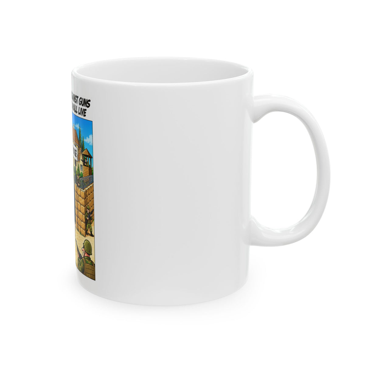 Political Satire Ceramic Mug — "How Politicians Against Guns and the Border Wall Live"
