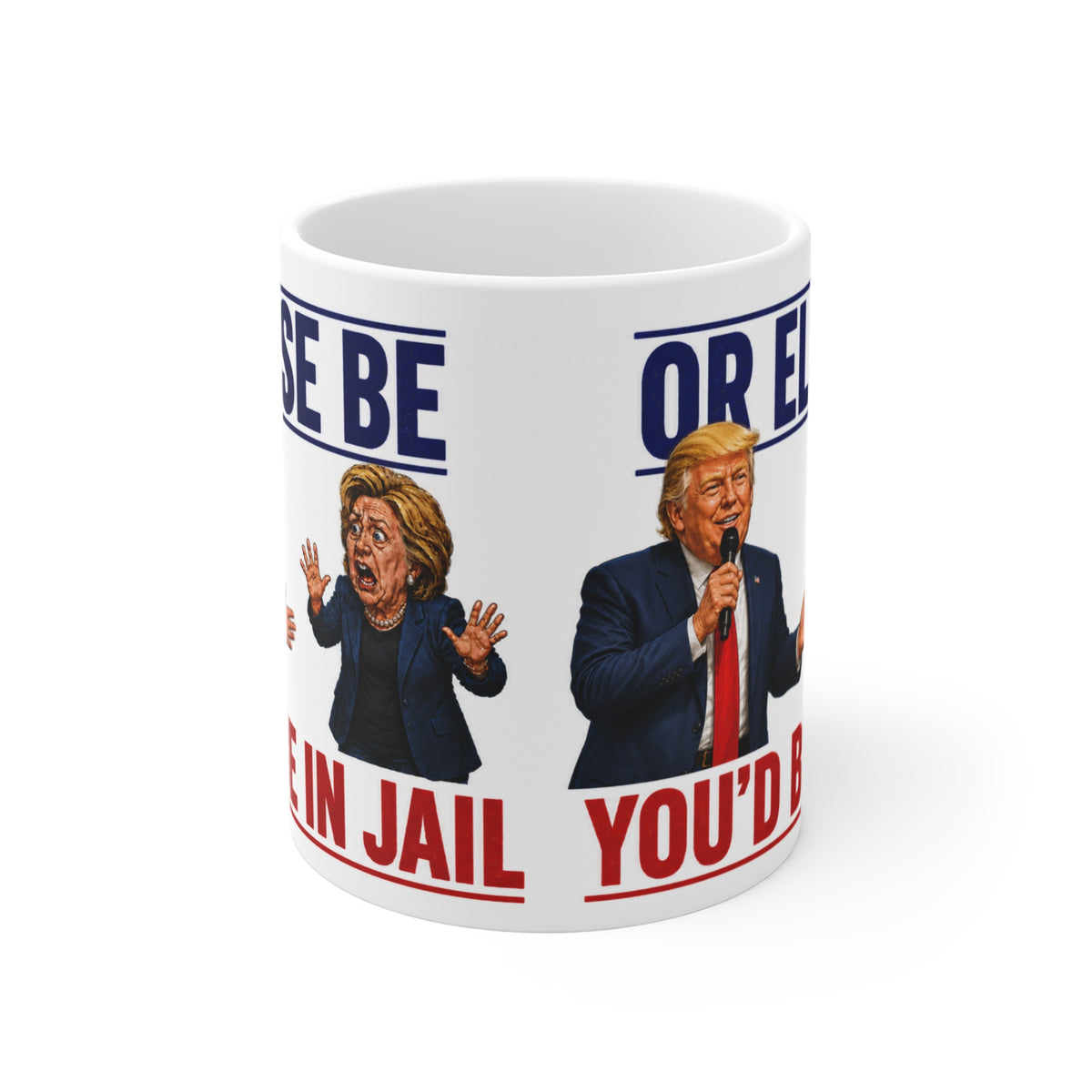 TRUMP CLINTON DEBATE MUG - "Or Else You'd Be In Jail" Cartoon Trump & Clinton Design