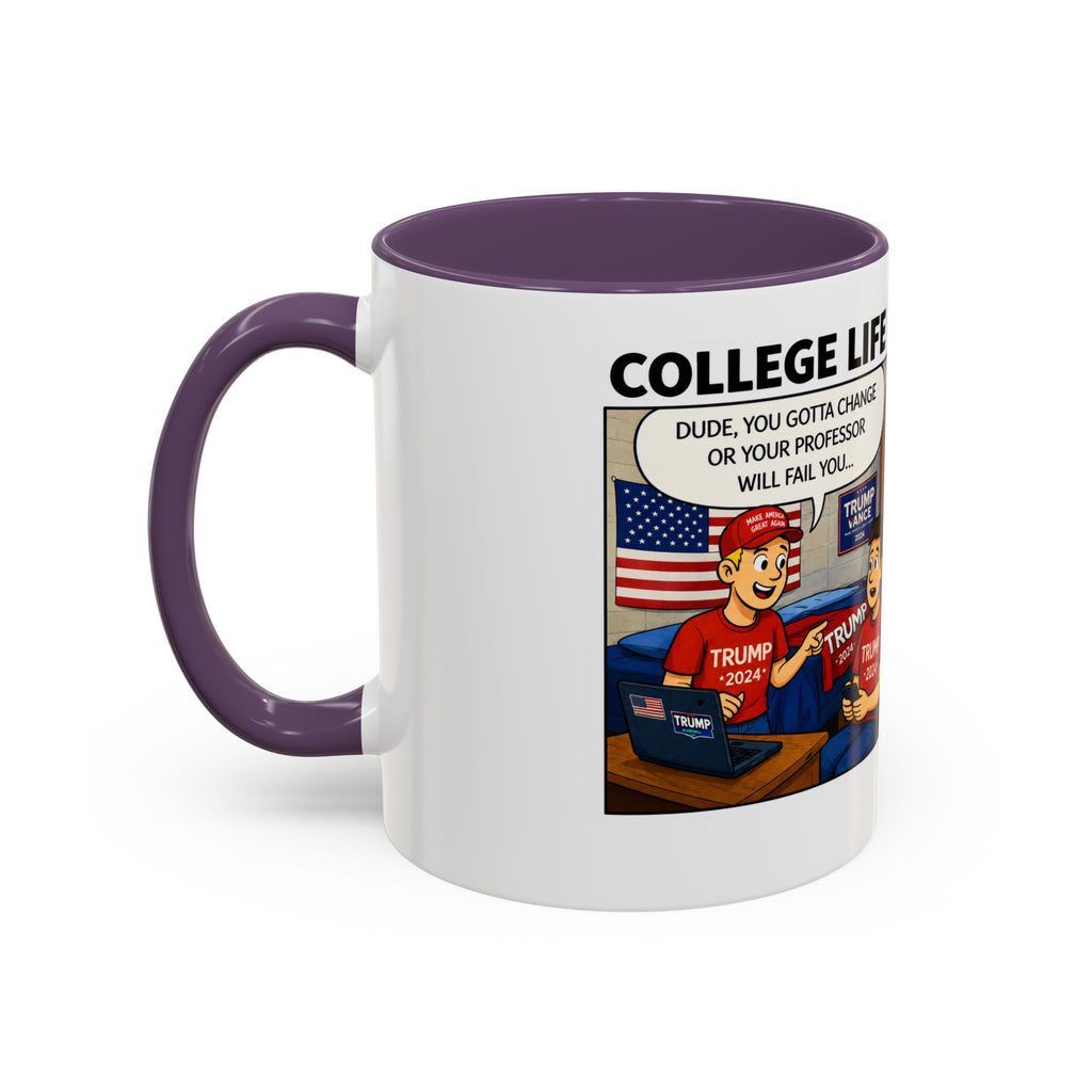 "College Life" Trump 2024 Political Comic Accent Coffee Mug – Funny Conservative Campus Humor Gag Gift