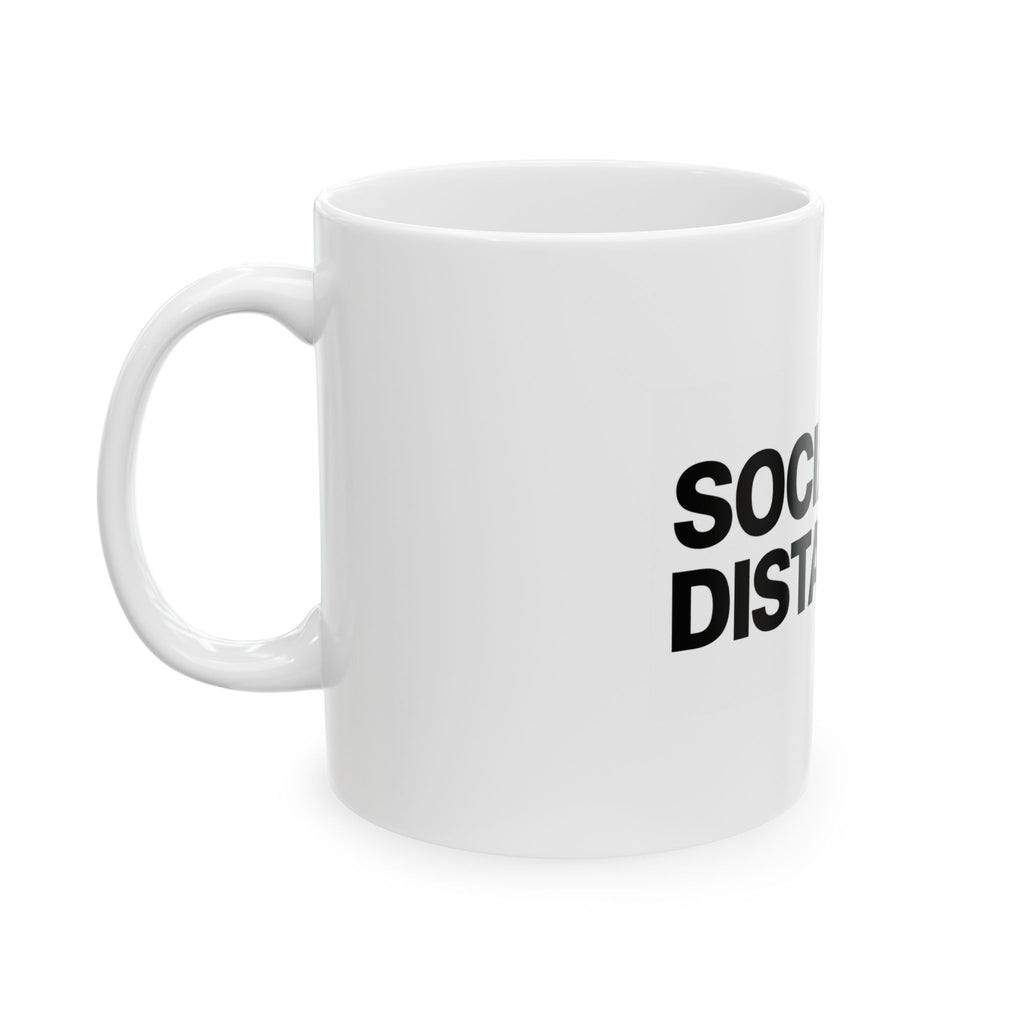 Socialism Distancing Ceramic Mug — Funny Political Quote Coffee Cup (11oz, 15oz)