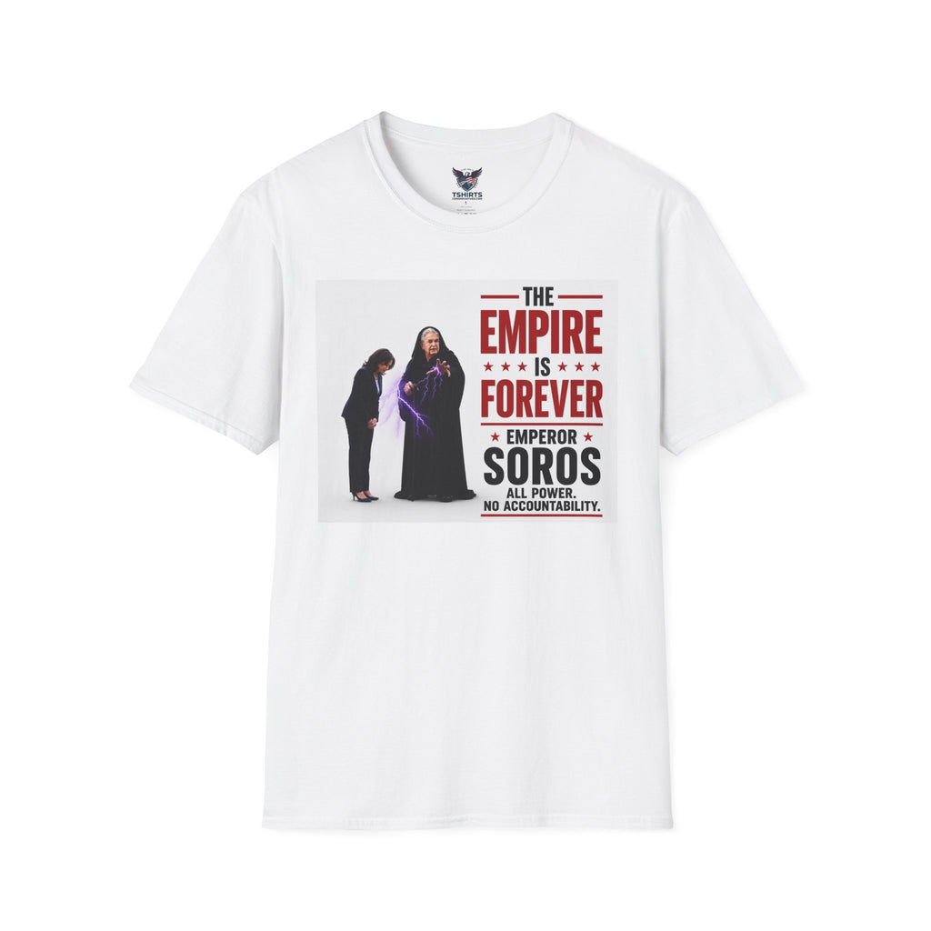 The Empire Is Forever T-Shirt | Emperor Soros Political Satire