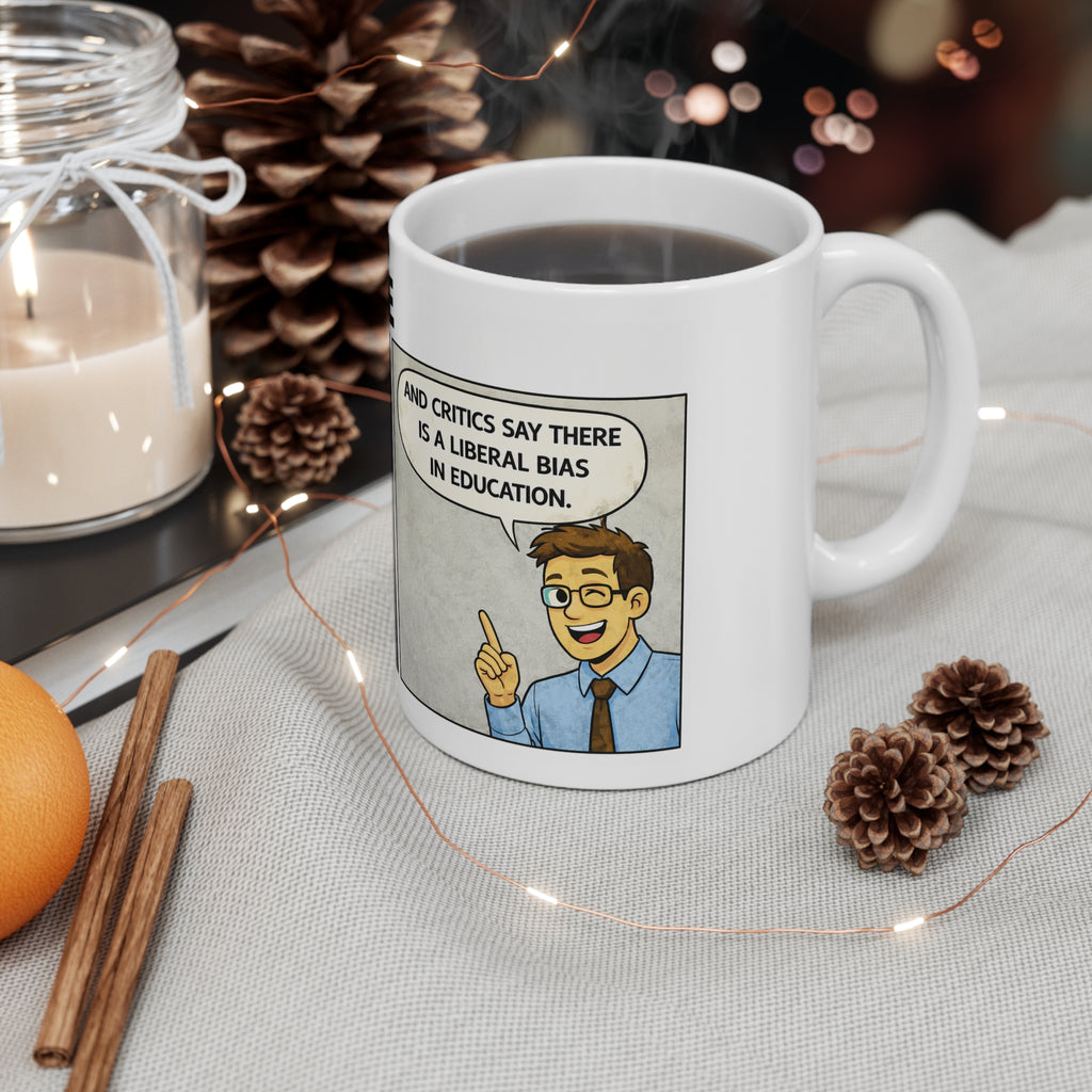 College Life Liberal Bias Cartoon Mug — Political Spectrum Classroom Coffee Cup (11oz)