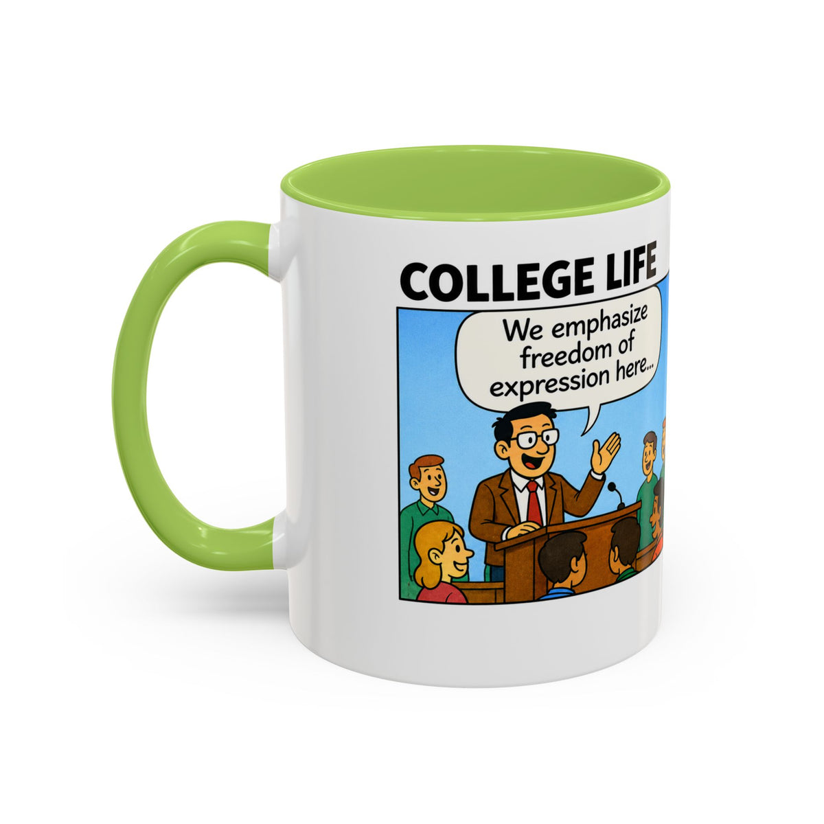 "College Life" Political Satire Comic Accent Coffee Mug – Funny Conservative Freedom of Speech Gag Gift
