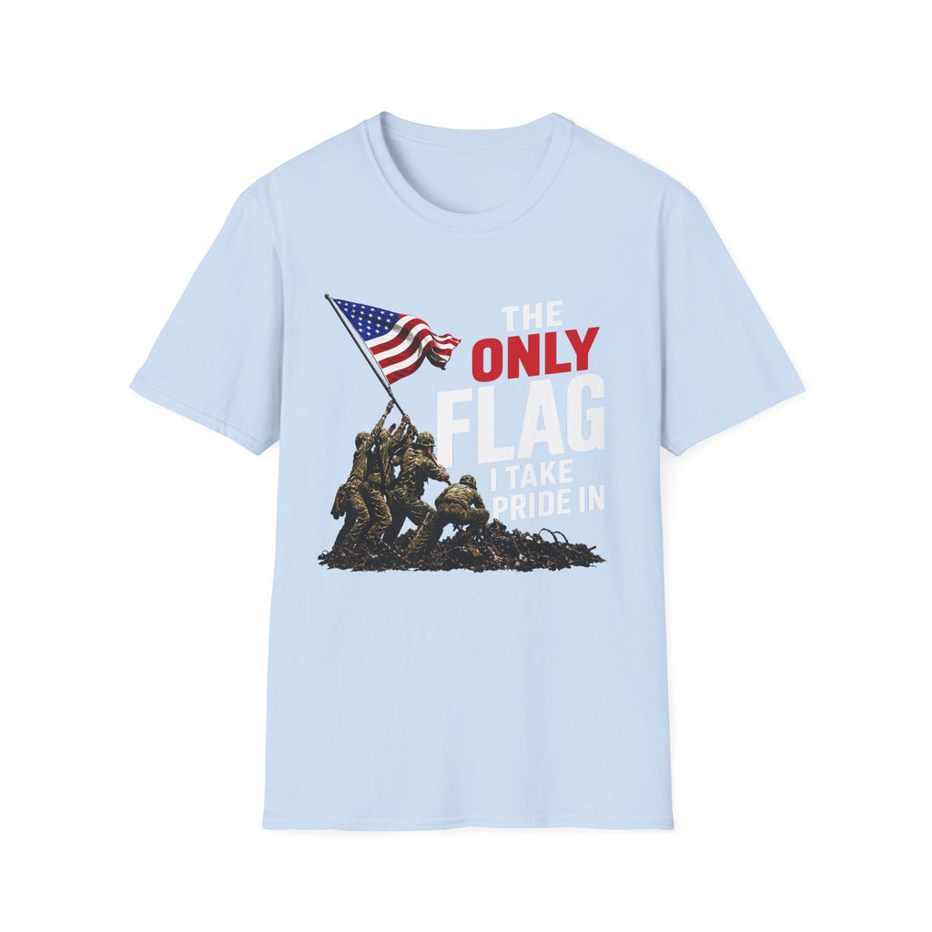 Iwo Jima 'Only' Flag I Take Pride in T-Shirt — Patriotic Veteran Tribute Tee