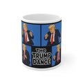 The Trump Dance Coffee Mug – Funny Political Novelty Mug & Presidential Meme Gag Gift