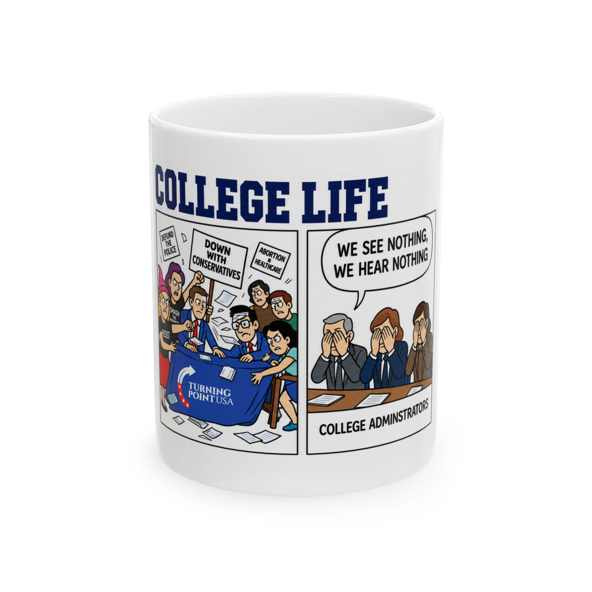 College Life Political Cartoon Coffee Mug – Conservative Humor Ceramic Tea Cup