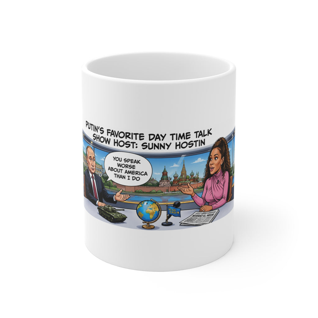 SUNY HOSTIN SATIRE MUG Political Cartoon Coffee Mug — “Putin’s Favorite Daytime Talk Show Host: Sunny Hostin” 11oz