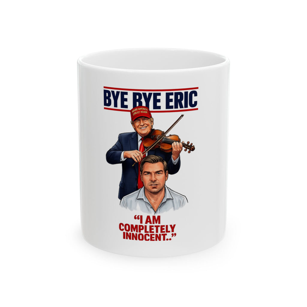 Bye Bye Eric Swalwell Trump Violinist illustration Mug | "I Am Completely Innocent" quote