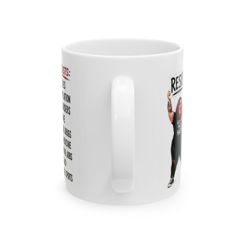 Satire Resist Political Statement Mug — RESIST A BETTER LIFE Protest Coffee Cup (11oz/15oz)