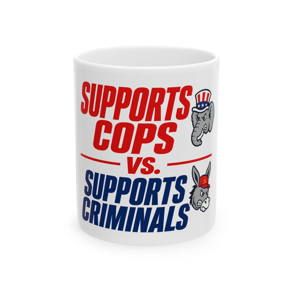 Supports Cops vs Supports Criminals Mug | Political Debate Ceramic Mug