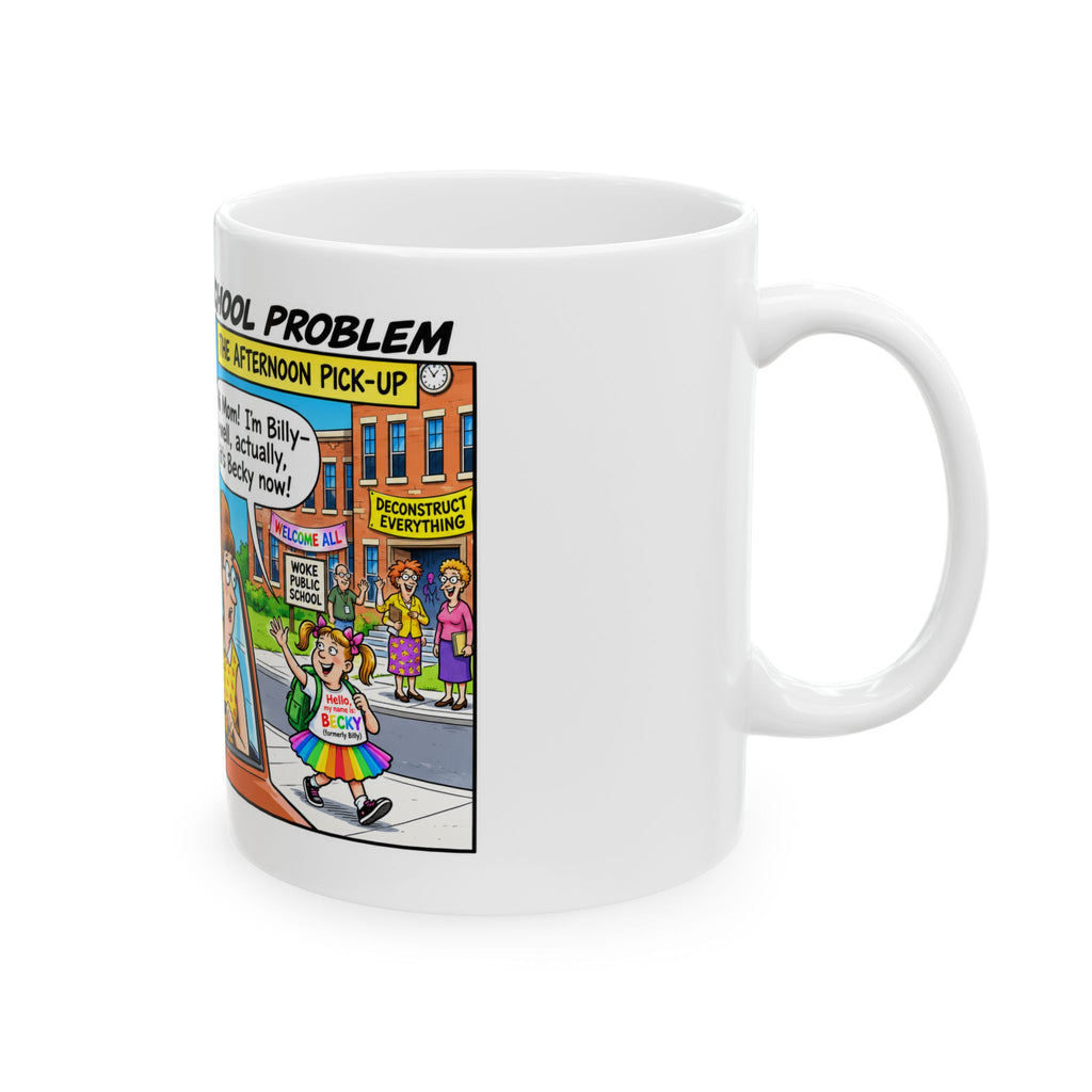 Boy Becomes Girl Mug — Humorous 'Woke Public School Problems' Cartoon for Parents & Teachers (11oz/15oz)