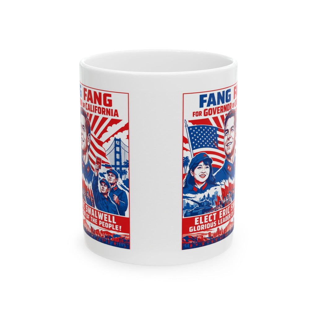 Ceramic Mug — FANG FANG for Gov of California Swalwell Satire MUG ("Fang for Governor")