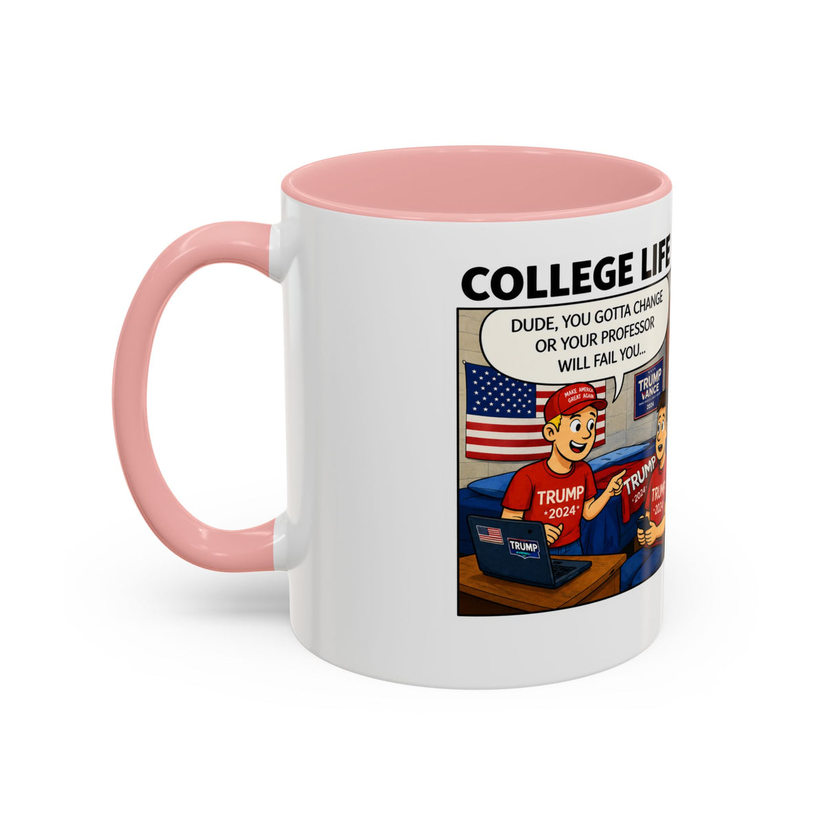 "College Life" Trump 2024 Political Comic Accent Coffee Mug – Funny Conservative Campus Humor Gag Gift