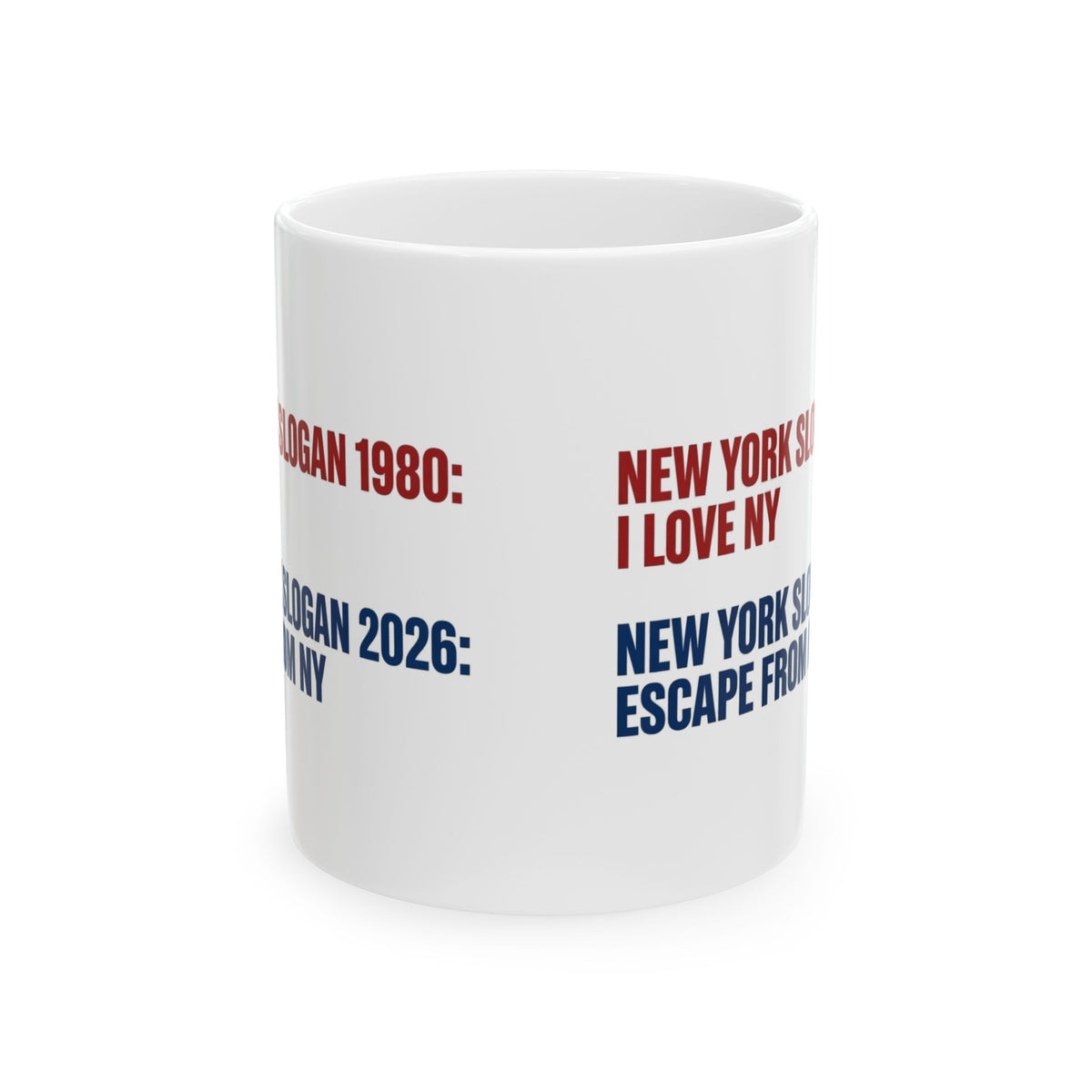 New York Slogan Mug — "New York 1980: I Love NY / New York 2026: Escape From NY" Ceramic Coffee Cup (11oz, 15oz)