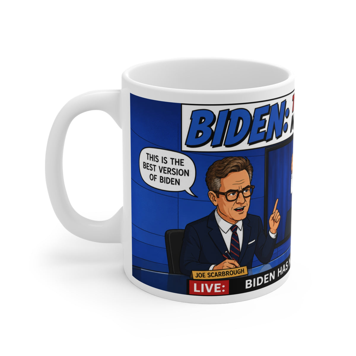 MSDNC MORNING JOE JOKE MUG Political Cartoon Coffee Mug — "Biden: The Disgraceful Media Cover-Up" 11oz