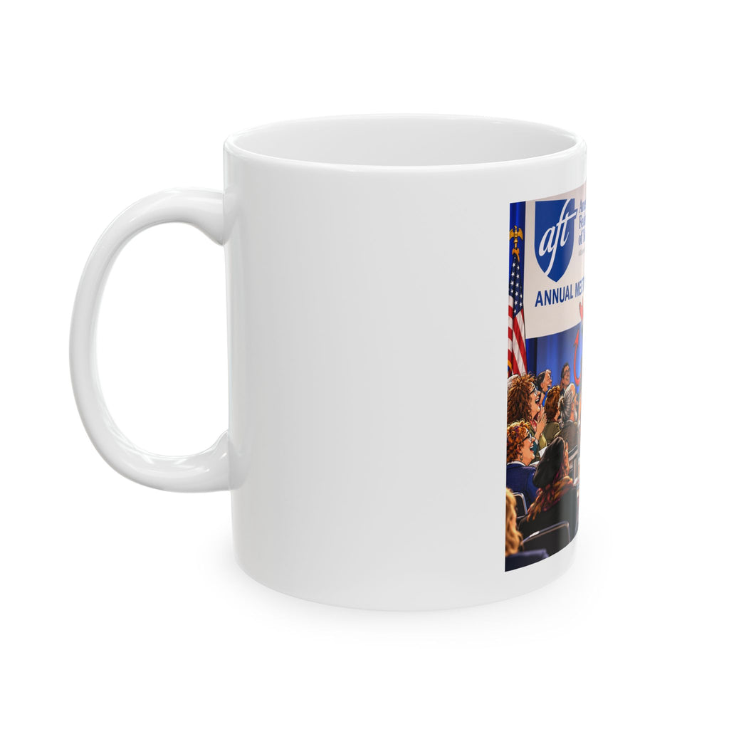 Ceramic Mug - 'American Federation of Teachers Annual Meeting' Political Satire Coffee Mug (11oz, 15oz)