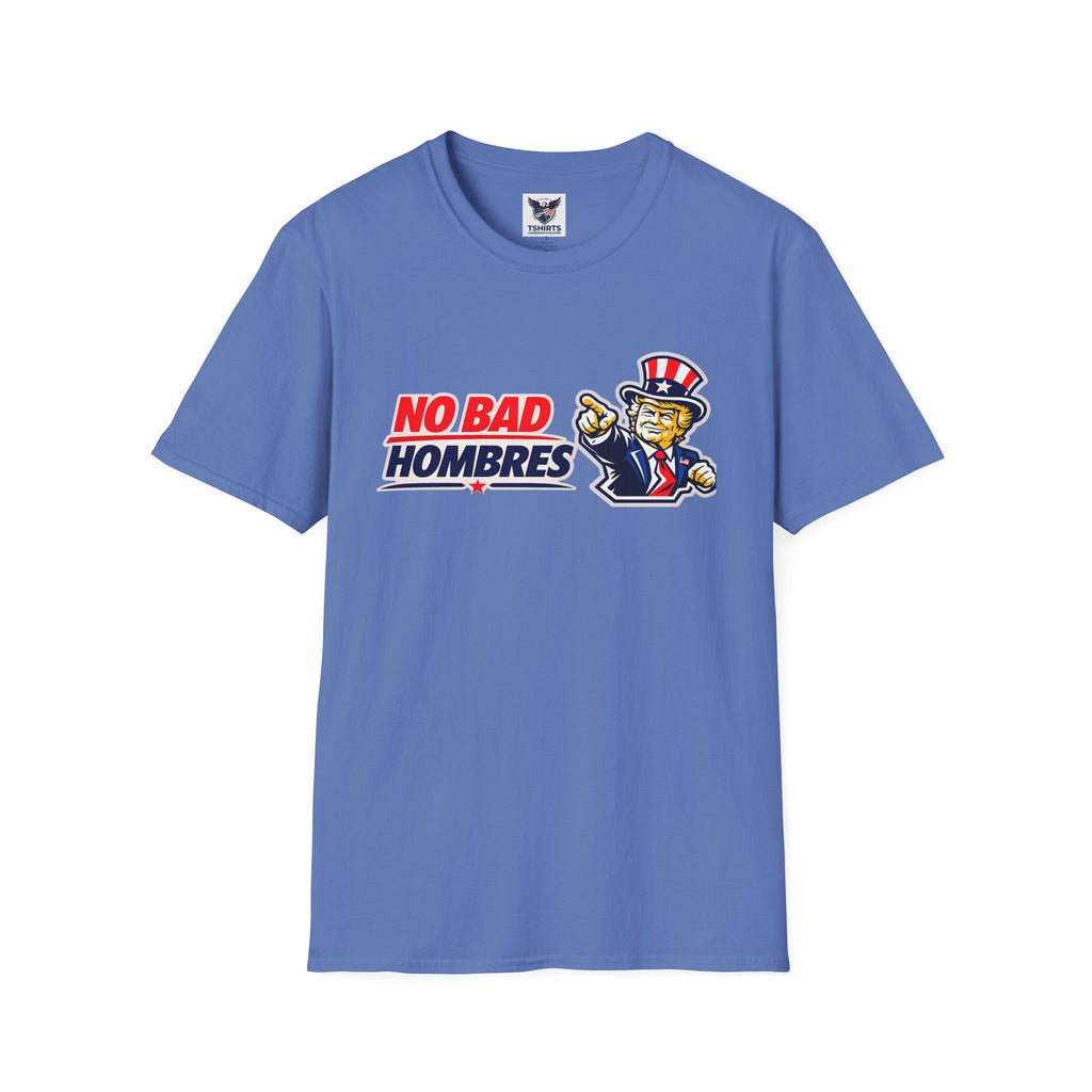 T-Shirt — TRUMP "No Bad Hombres" Patriotic Graphic Tee