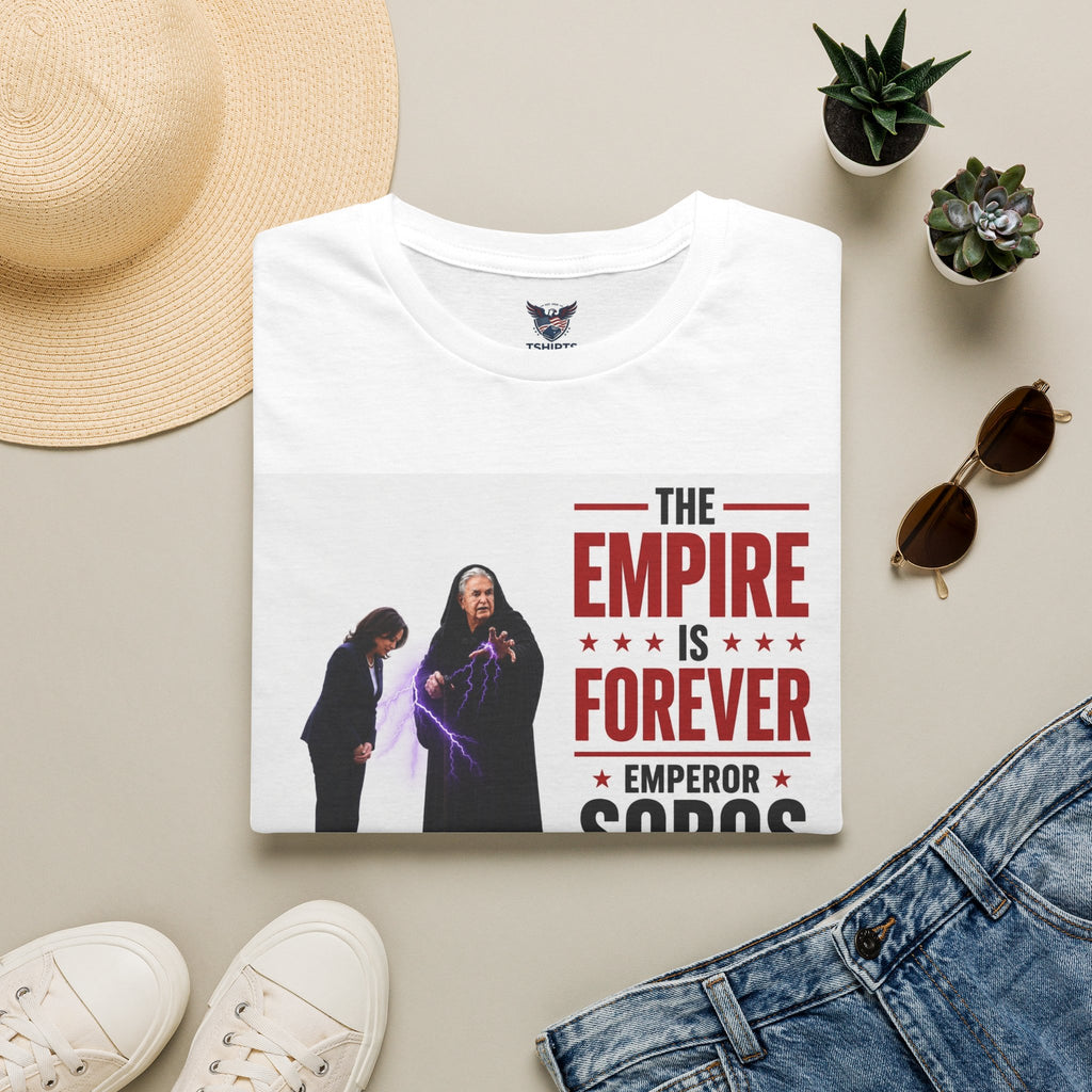 The Empire Is Forever T-Shirt | Emperor Soros Political Satire