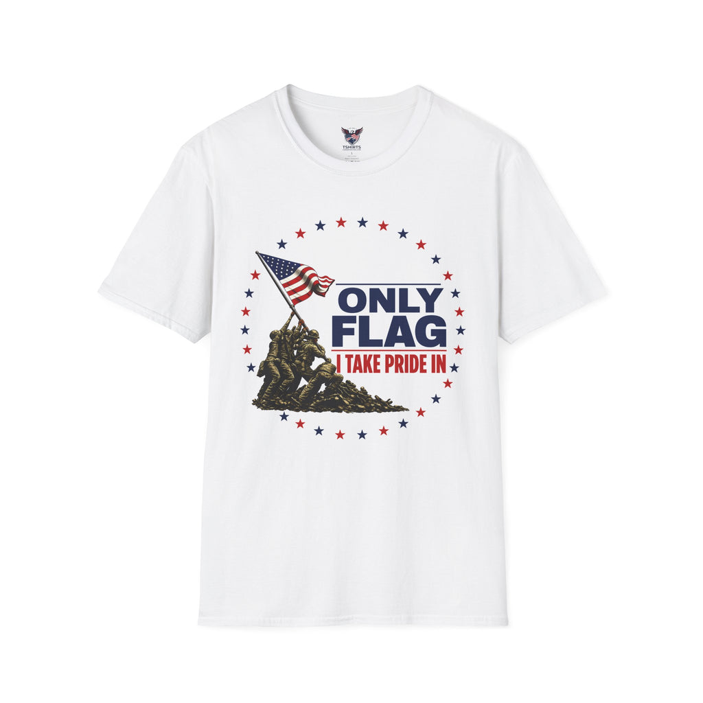T-Shirt — "Only Flag I Take Pride In" Patriotic American Flag Tee