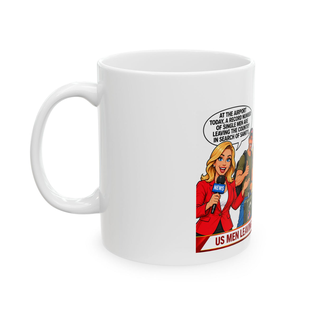 Ceramic Mug - 'Men Leaving Toxic Feminists Behind' Political Satire Coffee Cup (11oz, 15oz)