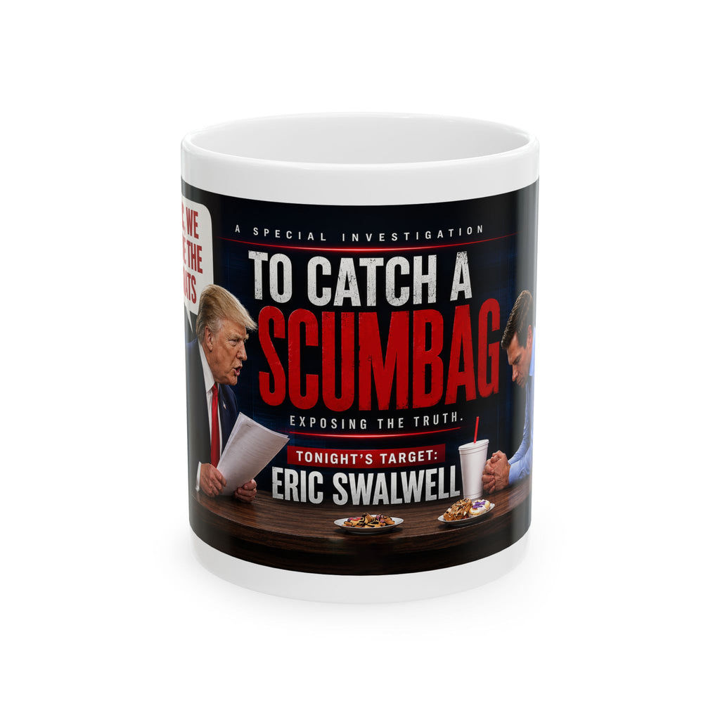 Trump: To Catch a Scumbag Satire mug | Political satire ceramic mug