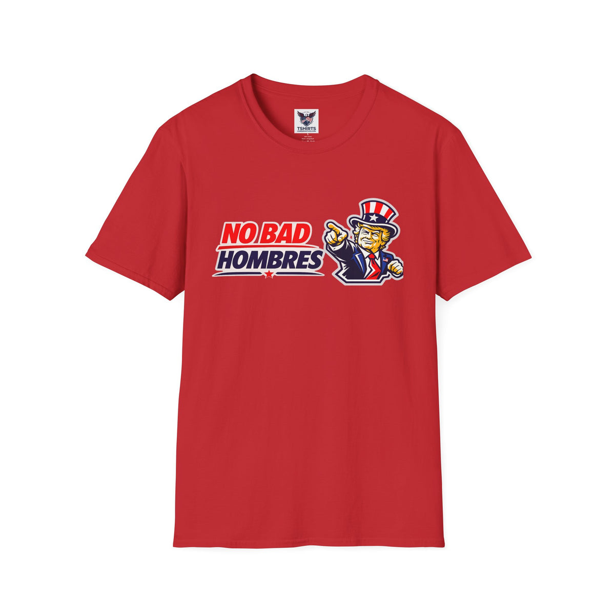 T-Shirt — TRUMP "No Bad Hombres" Patriotic Graphic Tee