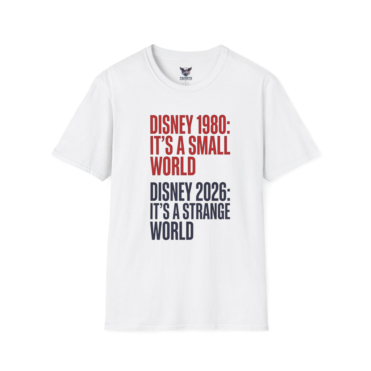 "Trump Patriot Shirt | America First T-Shirt | Conservative Republican Apparel | God Family Country Tee" | anti-woke tshirt | Disney 1980/2026 Typography T-Shirt | It's a Small World vs It's a Strange...