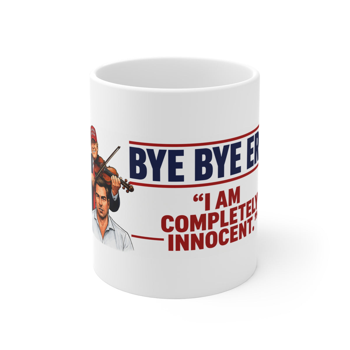 Political Satire Ceramic Coffee Mug – Funny "Bye Bye Eric Swalwell" Quote Novelty Cup