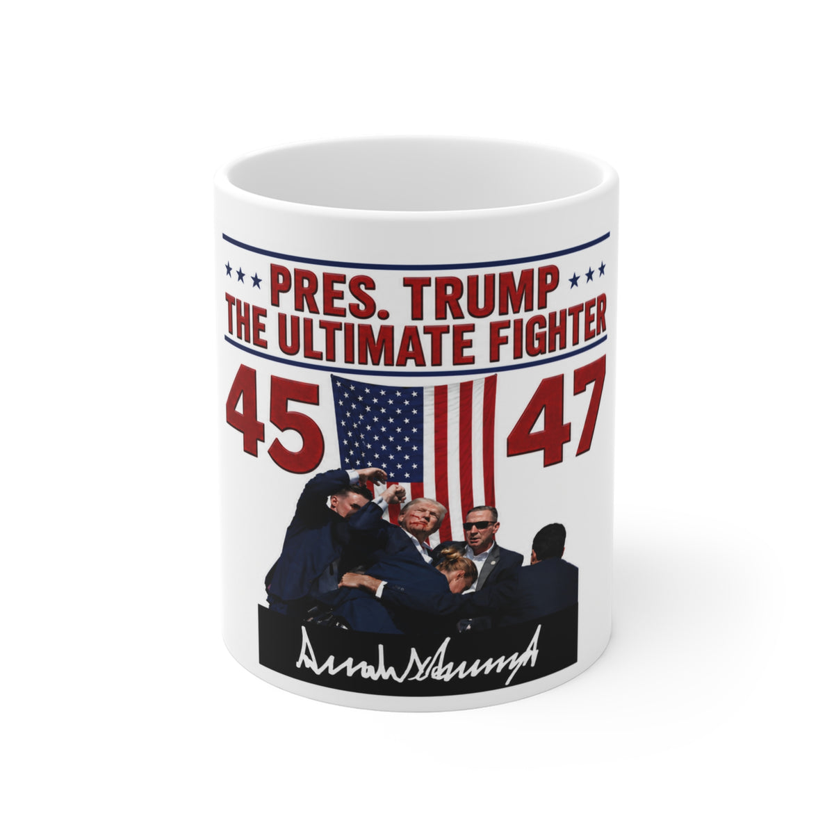 Pres. Trump The Ultimate Fighter 45-47 Coffee Mug — 11oz Patriotic Political Gift