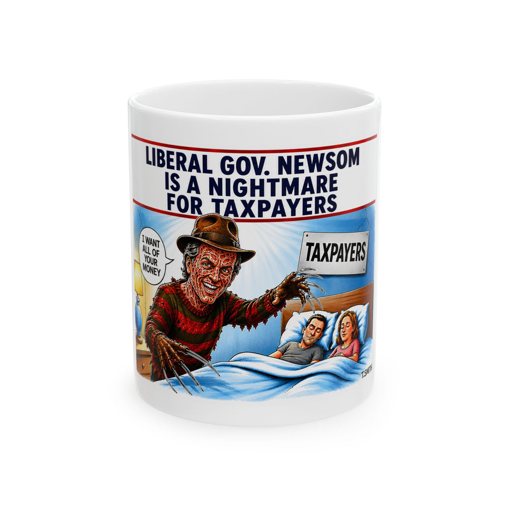 Liberal Gov Newsom Nightmare Taxpayers Funny Political Coffee Mug – Novelty Conservative Coffee Cup & Sarcastic Political Satire Gift
