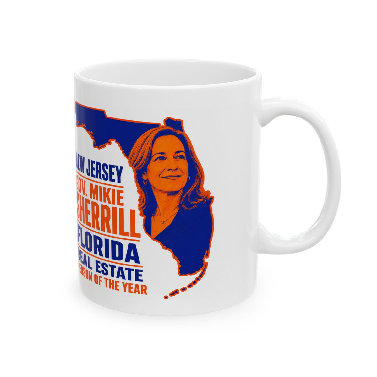 Florida Real Estate Agent Sales Person of the Year Mug — Gov. Mikie Sherrill SatireDesign (11oz, 15oz)