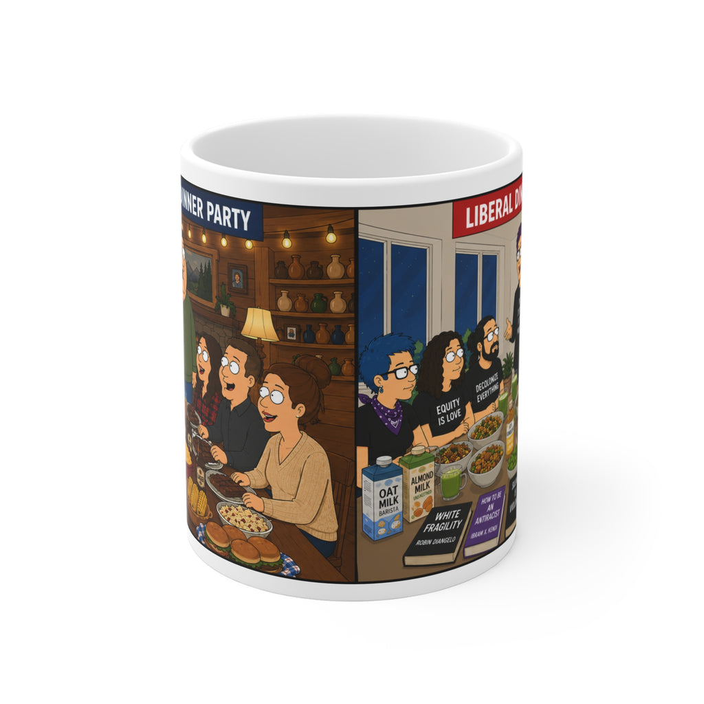 Funny Conservative vs Liberal Political Dinner Party Mug —11oz Coffee Cup