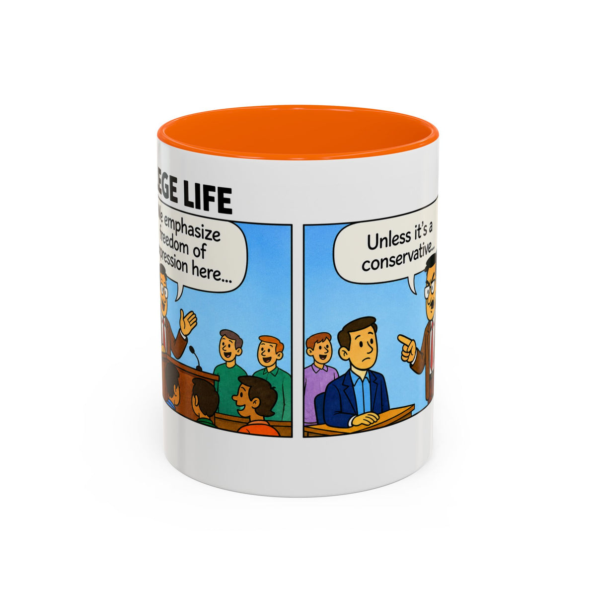 "College Life" Political Satire Comic Accent Coffee Mug – Funny Conservative Freedom of Speech Gag Gift