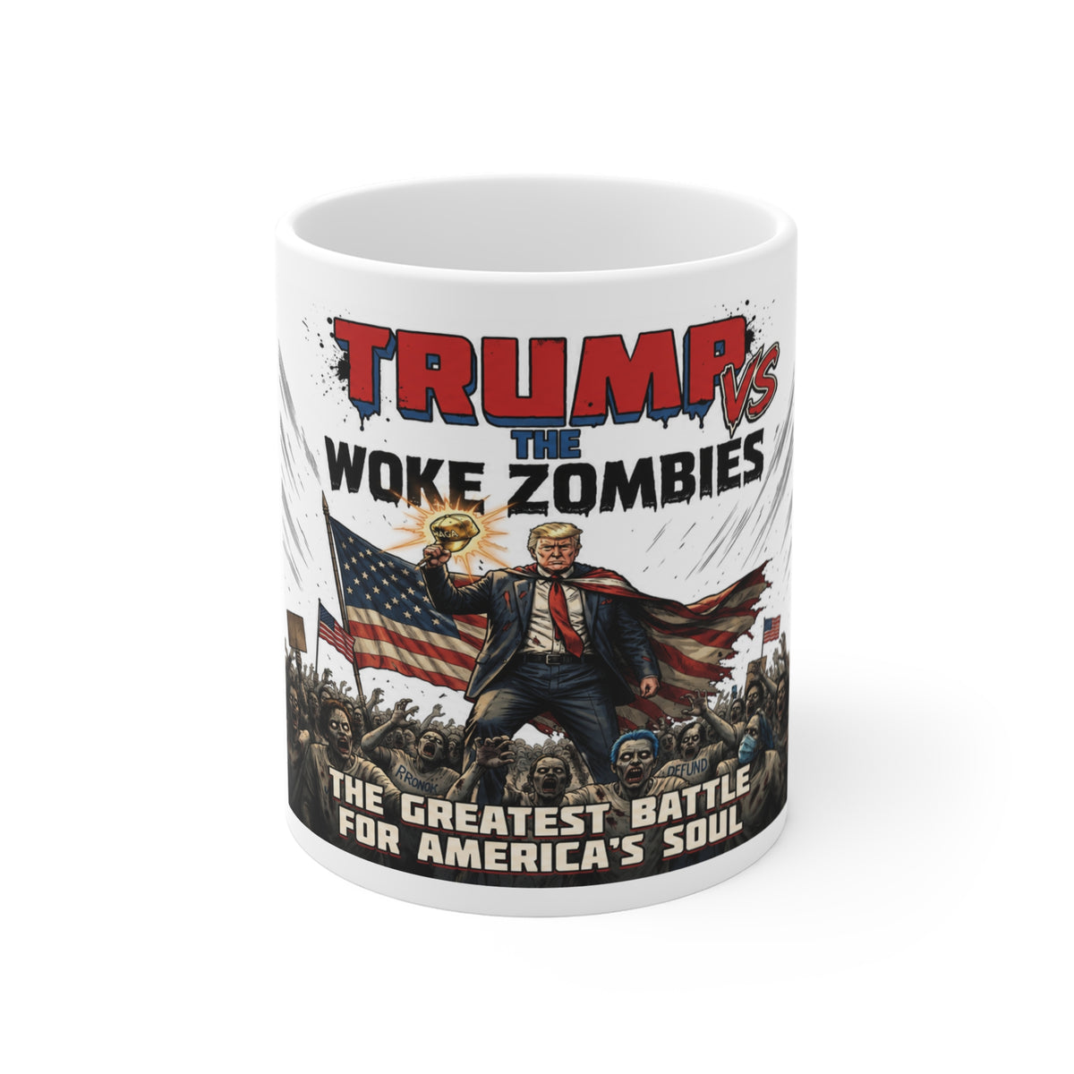 Trump vs The Woke Zombies Mug – The Greatest Battle for America's Soul