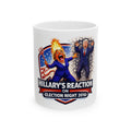 Hillary Clinton's Election Night 2016 Reaction Political Satire Cartoon Mug | Election Night 2016 Reaction