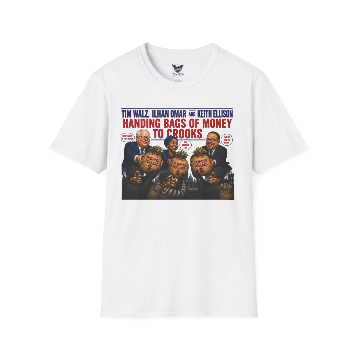 Handing Bags of Money to Crooks T-Shirt | Political Satire Tee