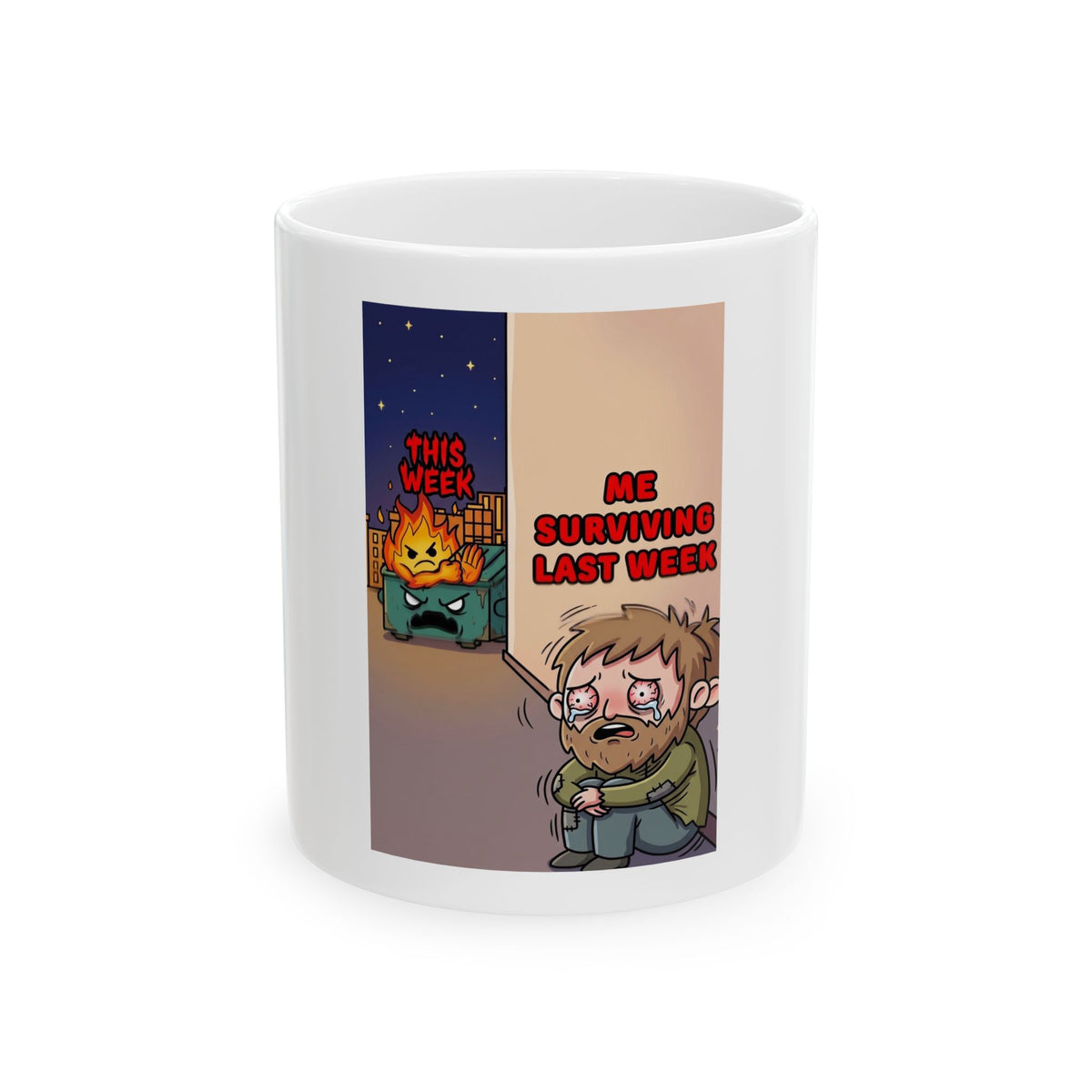 Survived Last Week Ceramic Mug — Funny Relatable Coffee Cup