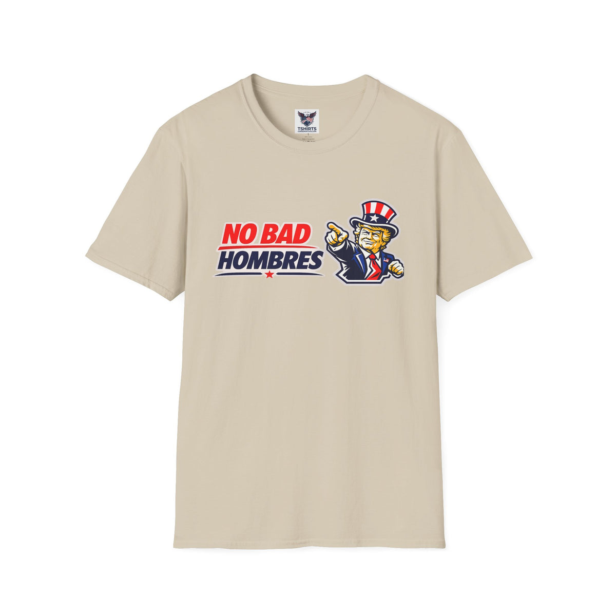 T-Shirt — TRUMP "No Bad Hombres" Patriotic Graphic Tee
