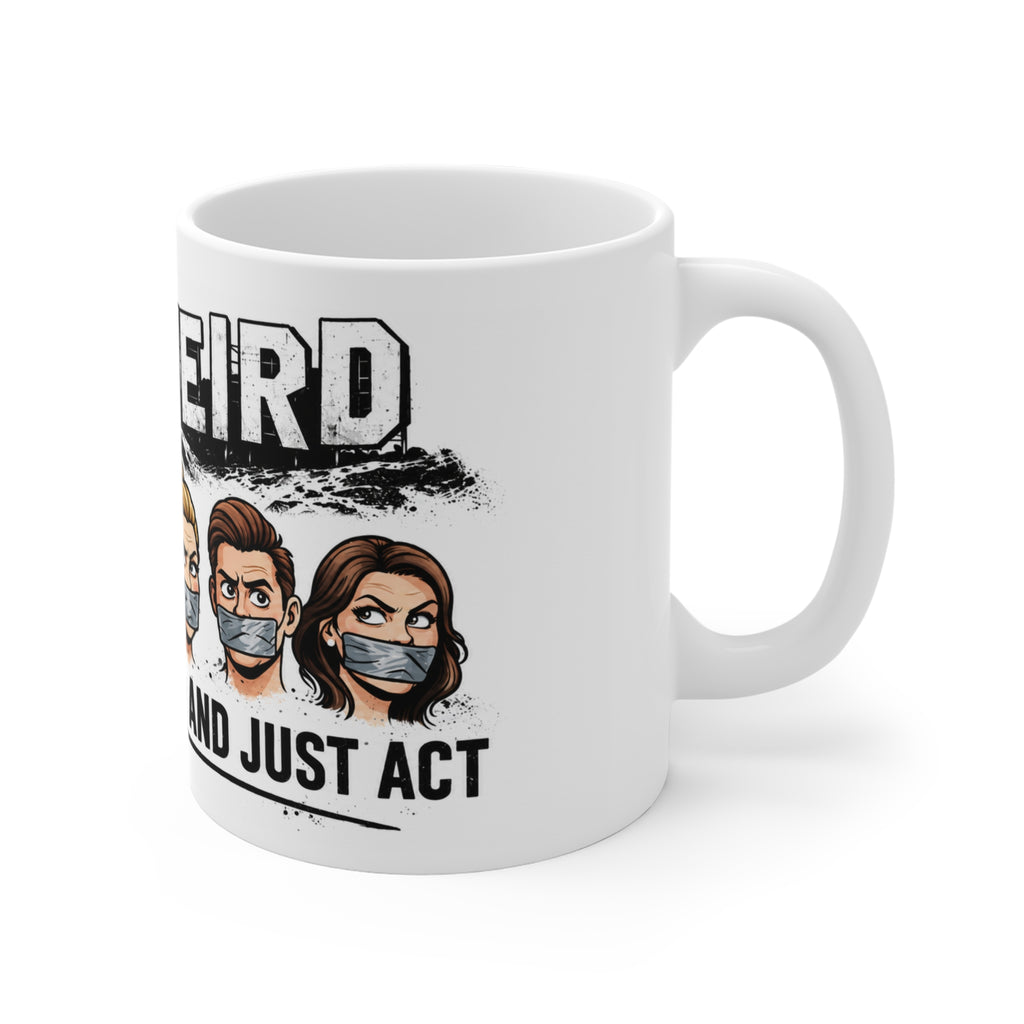 HOLLYWEIRD Funny 'Shut Up Weirdos' 11oz Coffee Mug – Hollywood Cartoon Face Mask Design