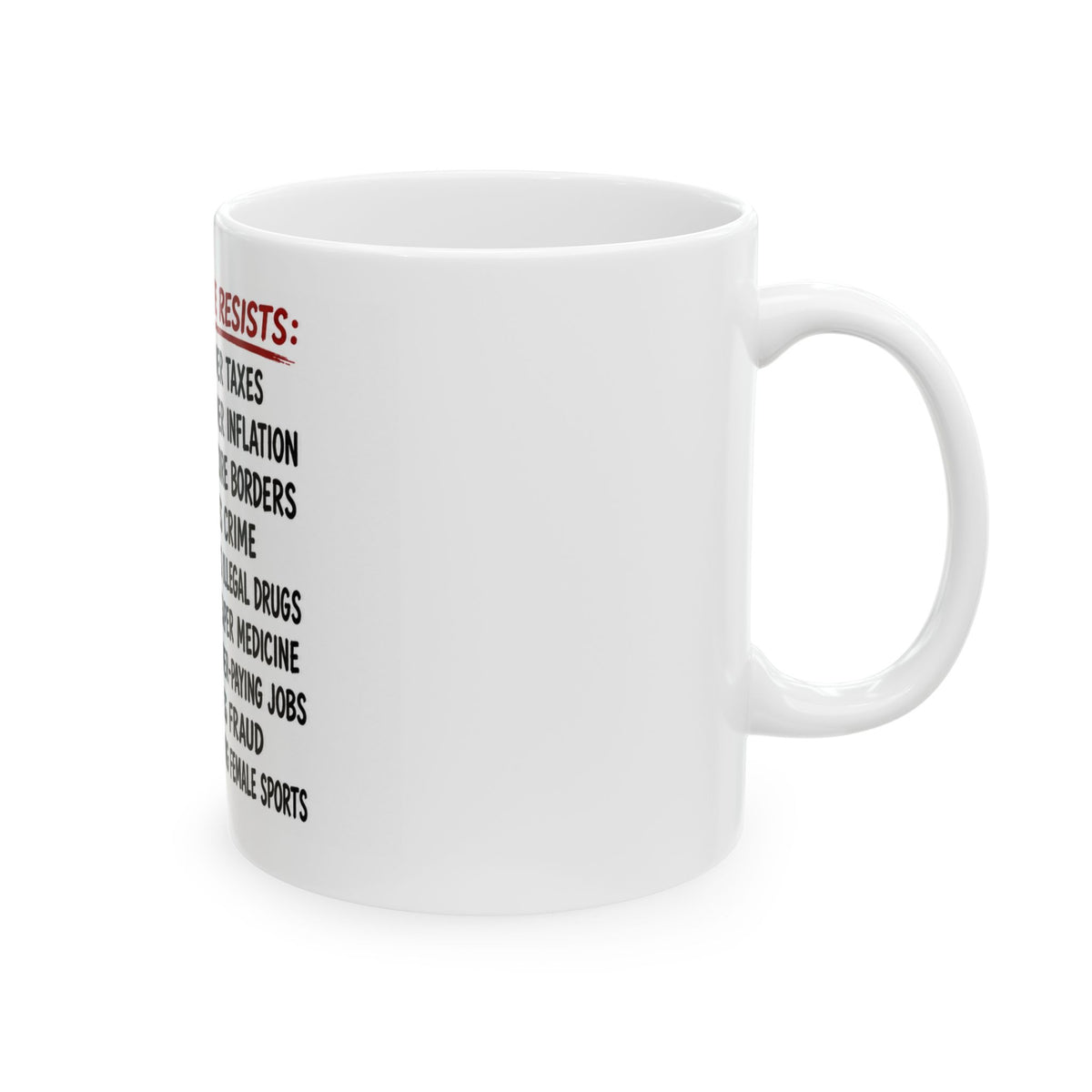 Satire Resist Political Statement Mug | Funny Conservative Gift