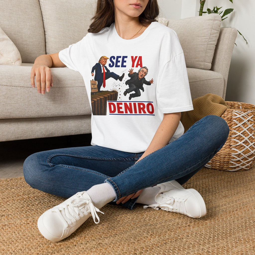See Ya DeNiro T-Shirt | Political Cartoon Trump Kicking De Niro