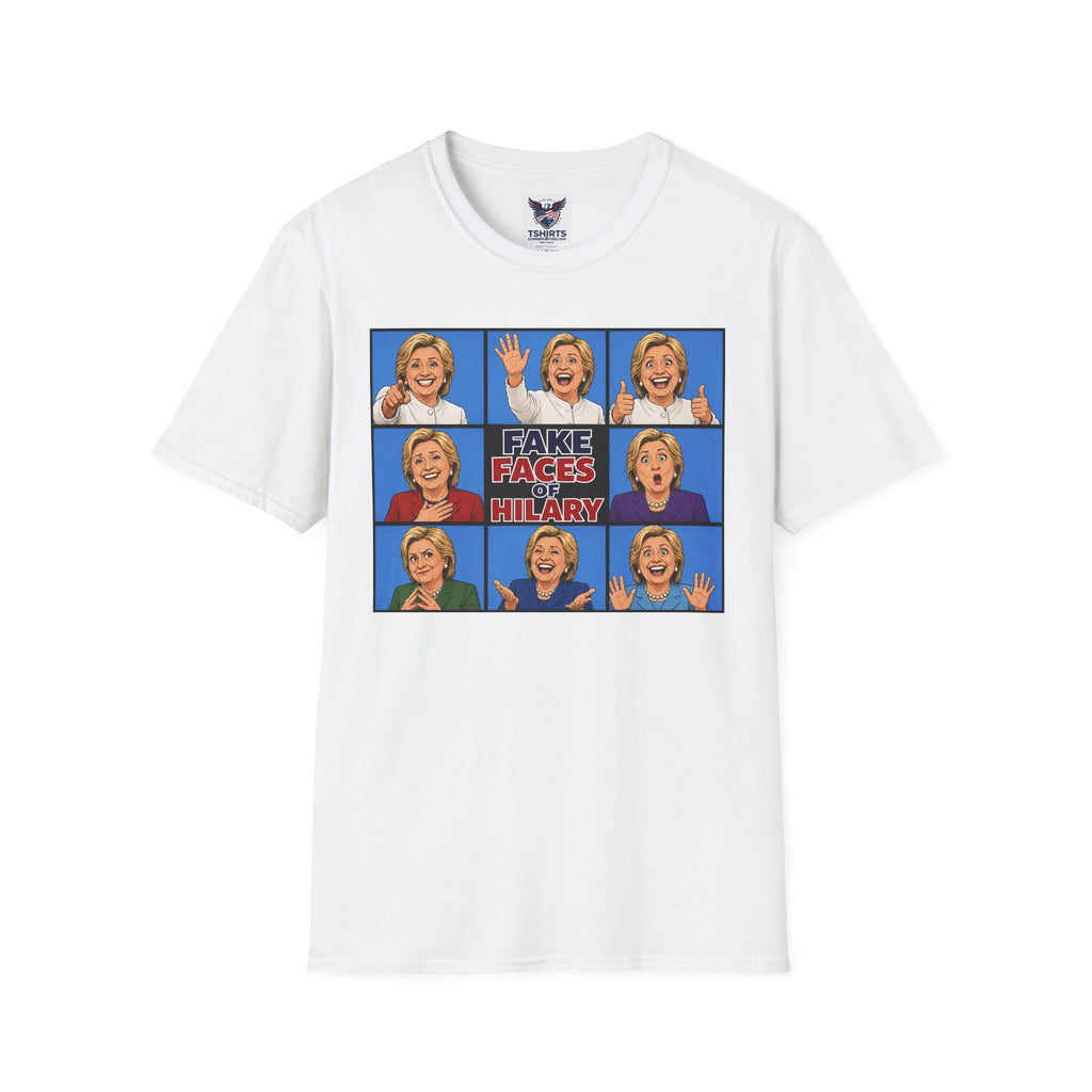 Political Parody T-Shirt — "Fake Faces of Hilary" Graphic Tee