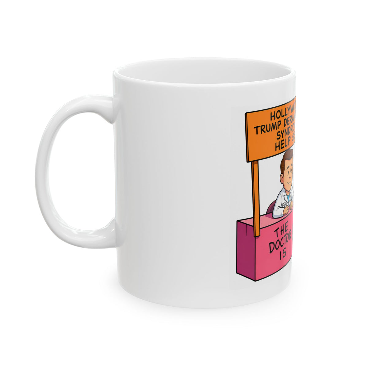 Hollywood Trump Derangement Syndrome cartoon Mug | Political Satire Ceramic