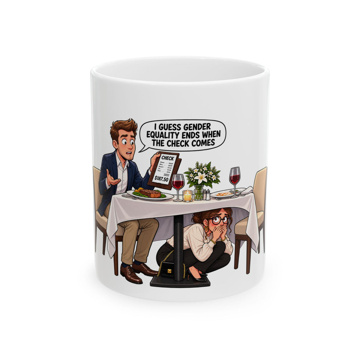 “I Guess Gender Equality Ends When the Check Comes” Ceramic Mug — Feminist Humor Coffee Cup (11oz/15oz)