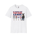 If Things Are That Bad Leave Donkey Graphic T-Shirt | political protest signs design